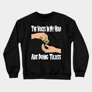 Tax Season Tax Day Crewneck Sweatshirt